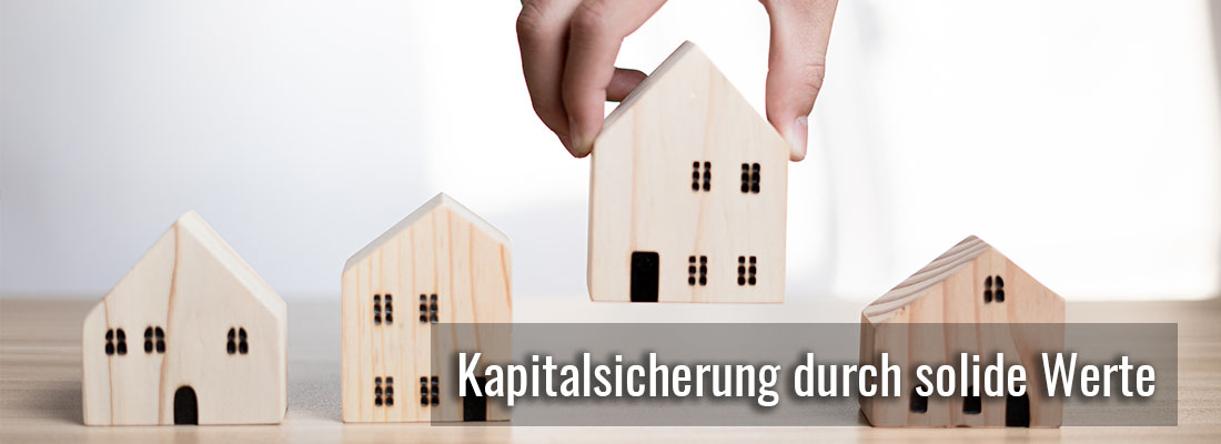 Kapitalsicherung durch solide Werte Kapitalsicherung durch solide Werte